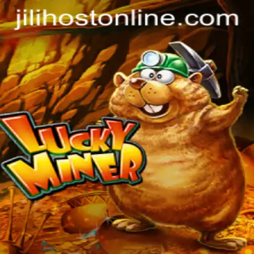 Exploring the Exciting World of LuckyMiner and Jilihost